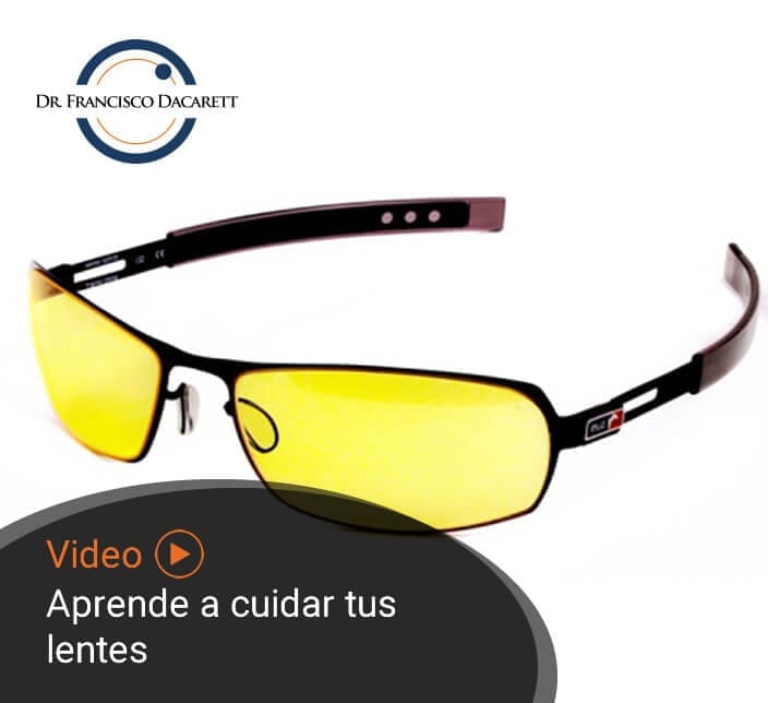 Aprende a cuidar tus lentes por el oftalmólogo y retinólogo Dr. Francisco Dacarett